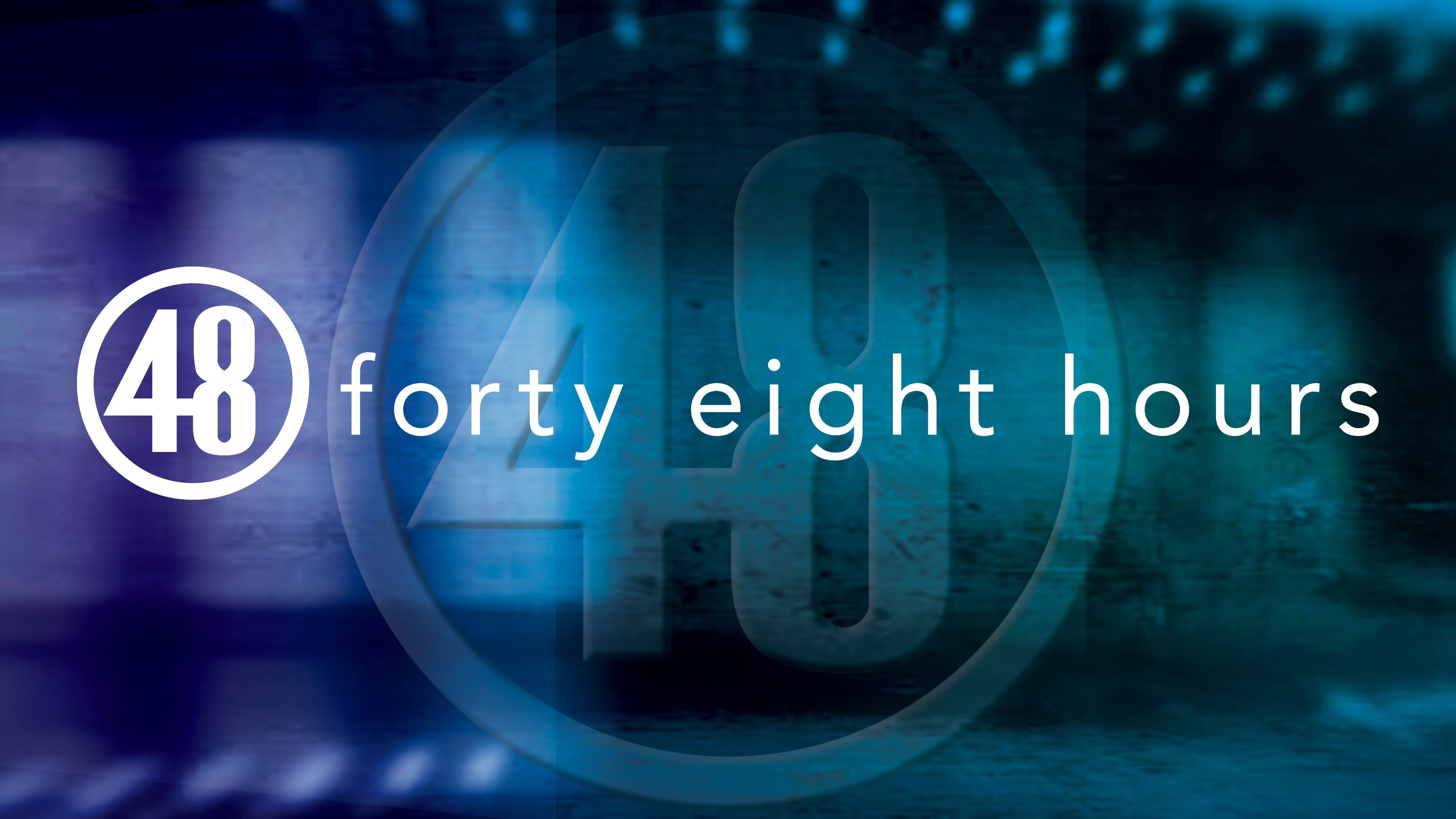 WATCH 48 HOURS FOR FREE ONLINE visual data 3