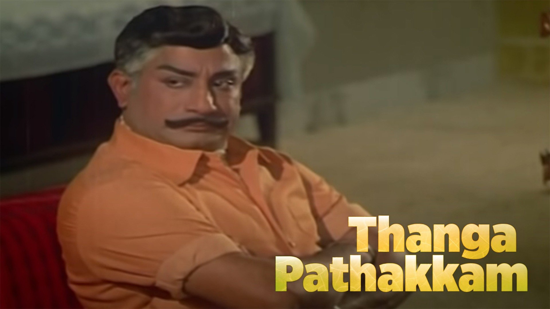 Watch Thanga Padhakkam (1974) Full Movie Online - Plex