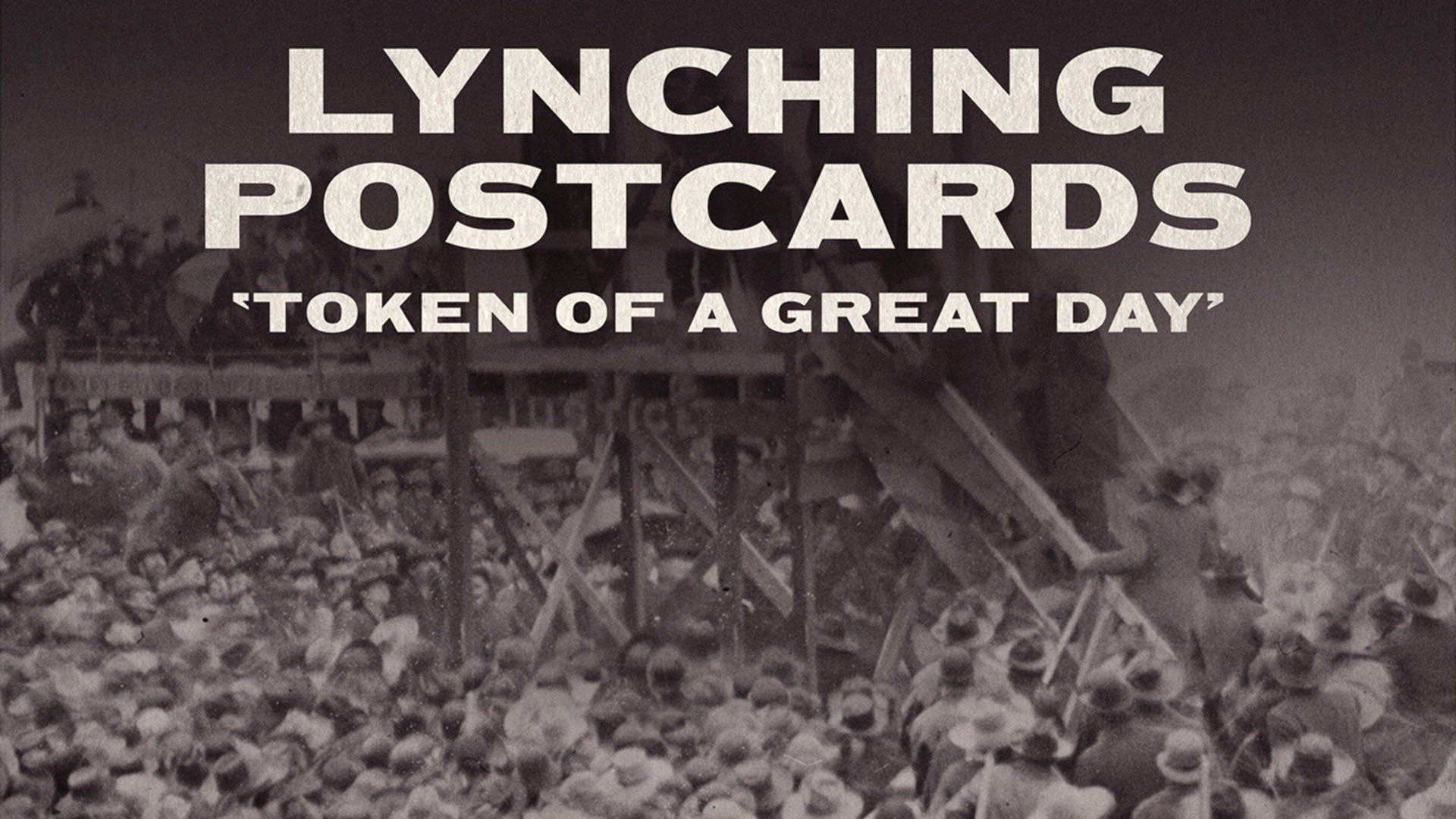 Watch Lynching Postcards 'Token of A Great Day' (2021) Full Movie