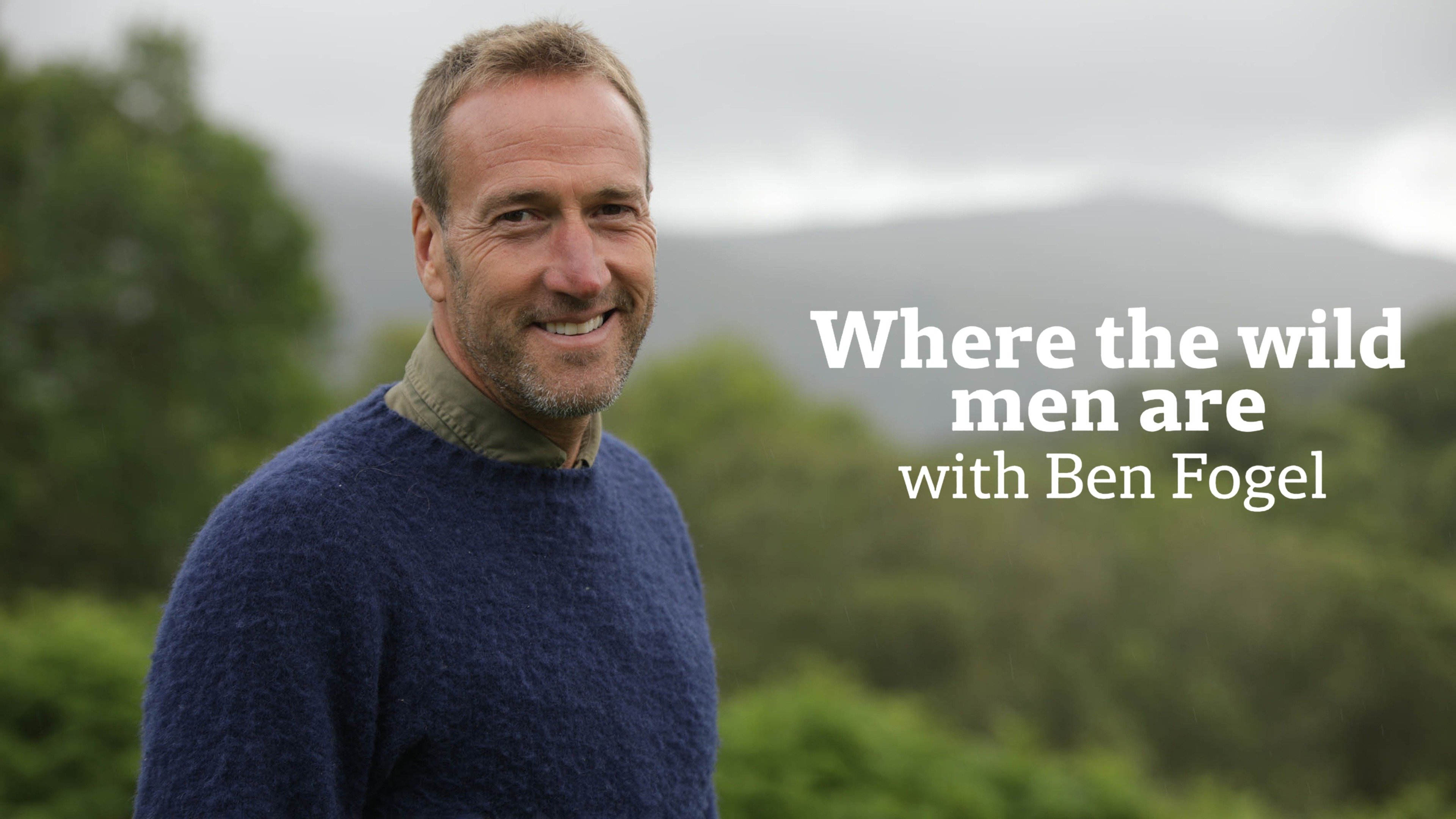 Ben Fogle: New Lives In The Wild · Season 15 - Plex - New Lives In The Wild Series 15