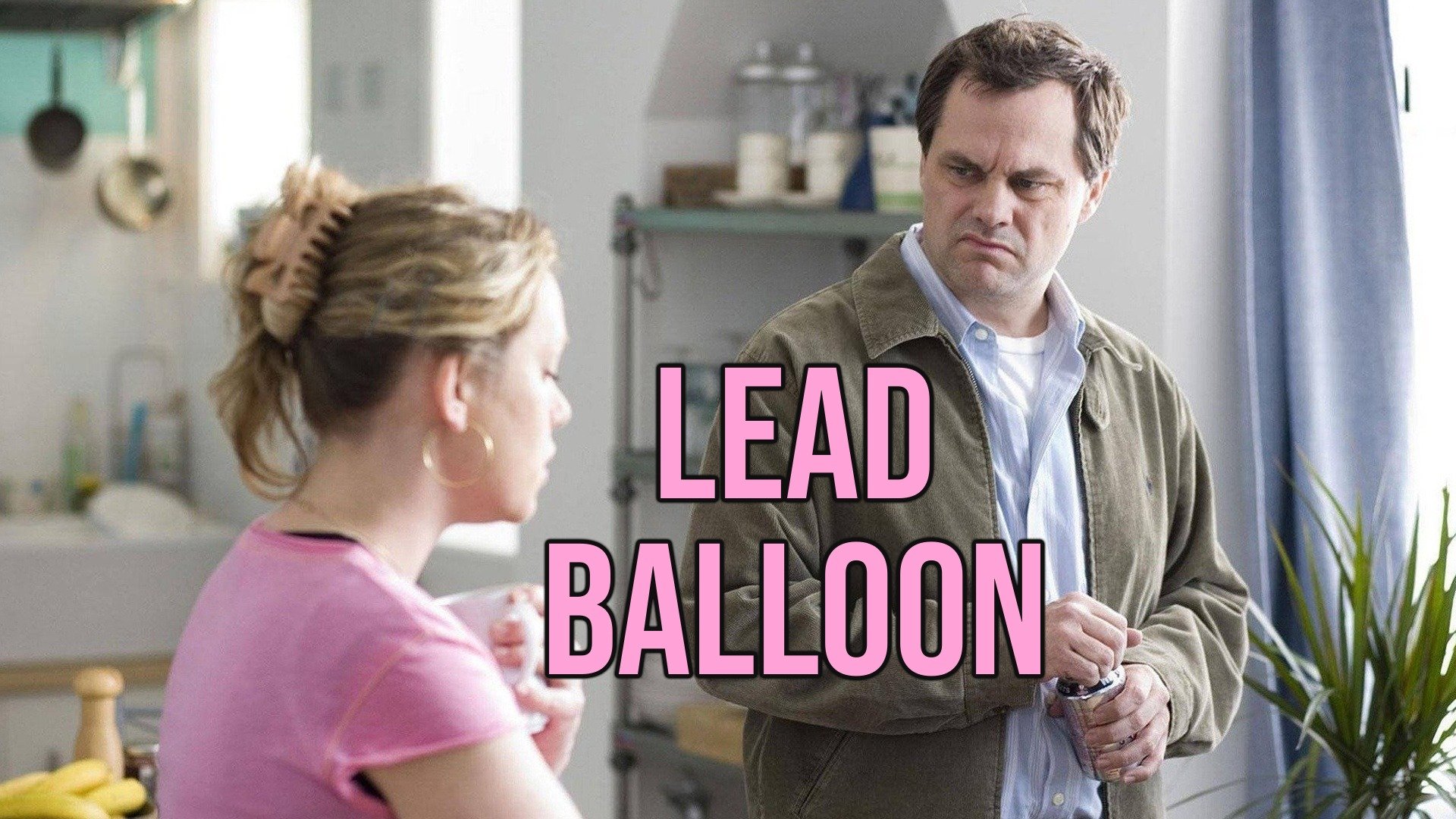 Watch Lead Balloon · Season 1 Full Episodes Online Plex
