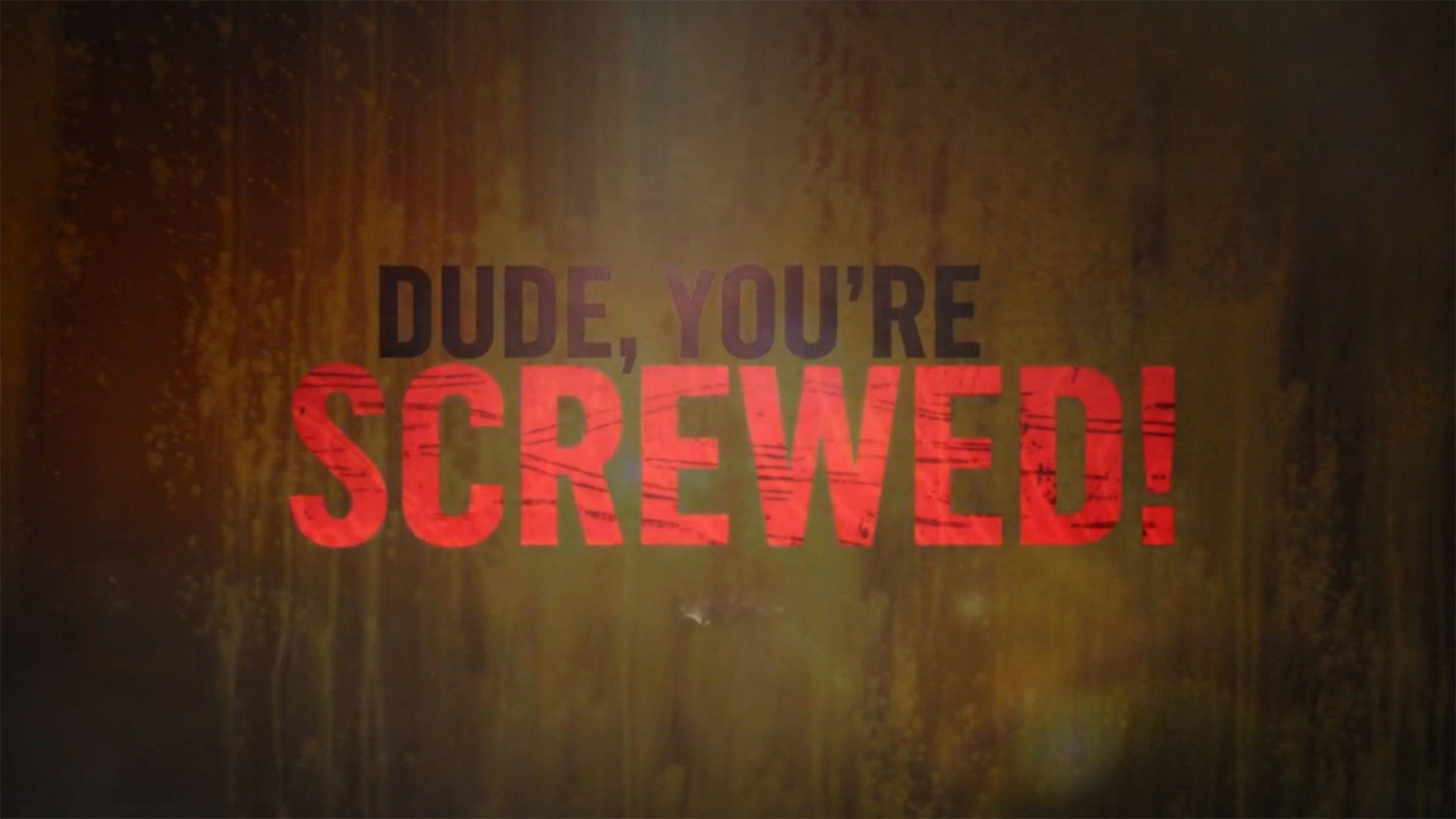 Watch Dude, You're Screwed (2013) TV Series Online - Plex