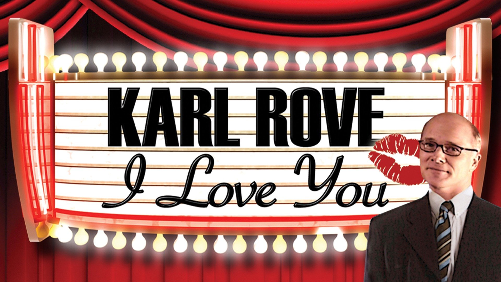 Watch Karl Rove, I Love You (2007) Full Movie Online Plex
