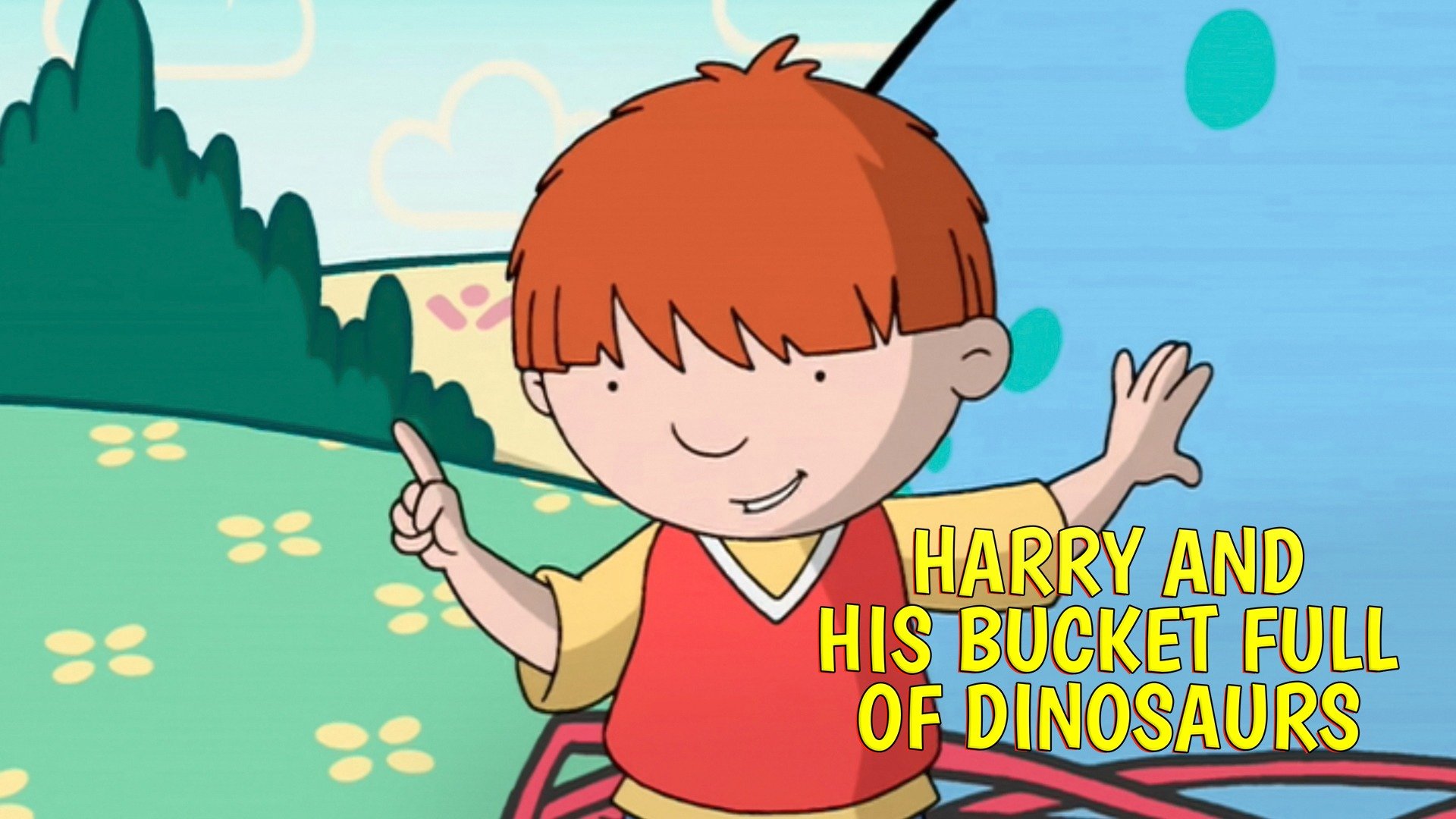 Watch Harry And His Bucket Full Of Dinosaurs Season 1 Full Episodes watch-harry-and-his-bucket-full-of-dinosaurs-season-1-full-episodes