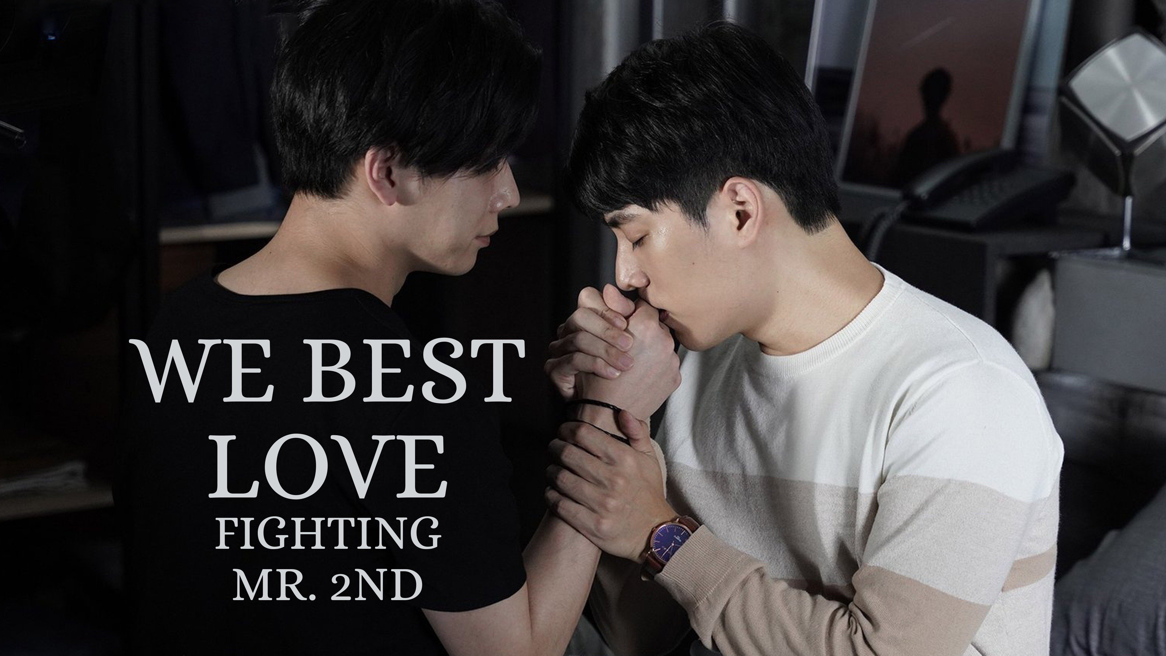 We Best Love · Fighting Mr. 2nd - Plex - We Best Love Fighting Mr 2nd Ep 5 Eng Sub