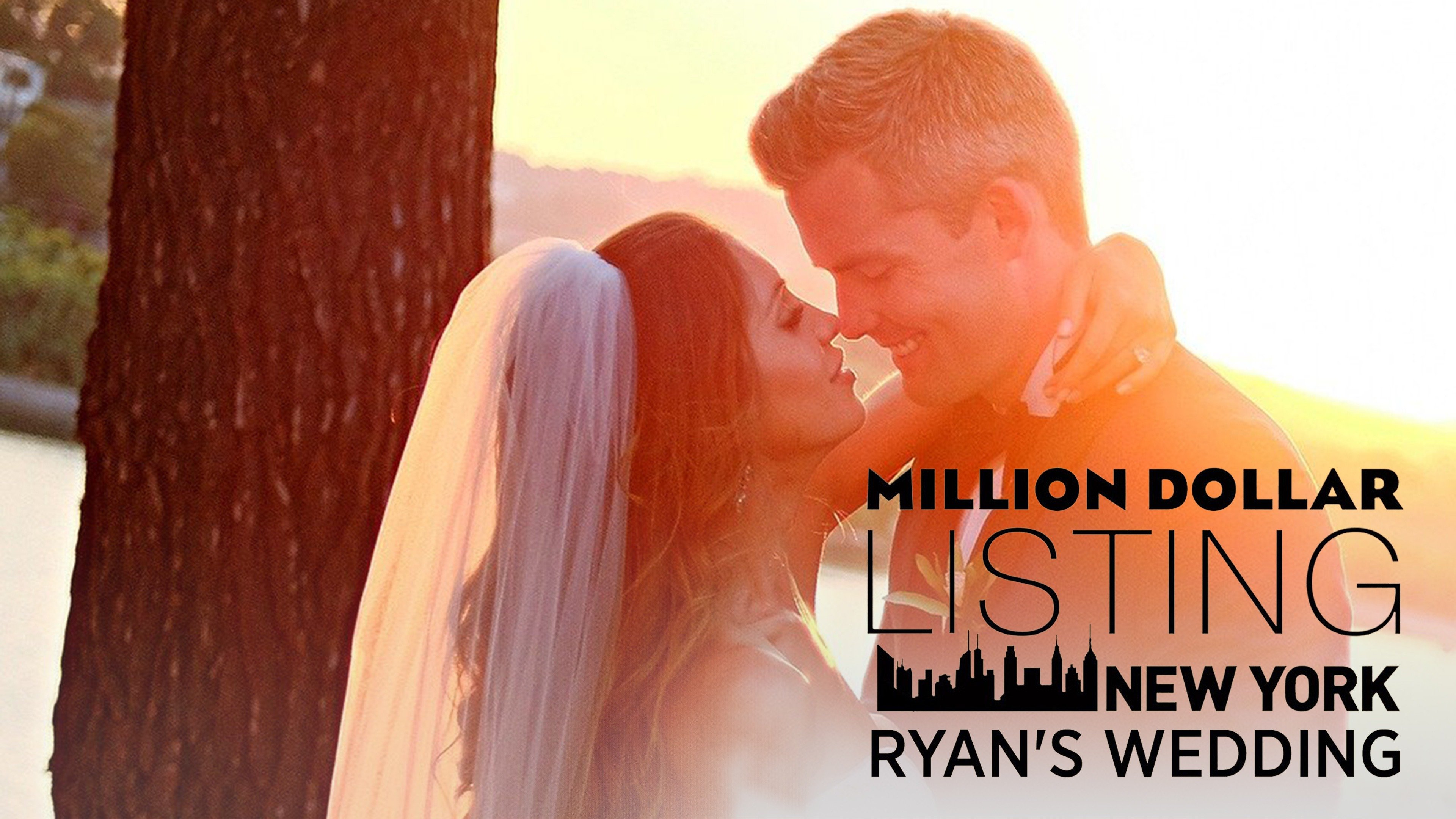 Watch Million Dollar Listing New York Ryan's Wedding · Season 1 Full