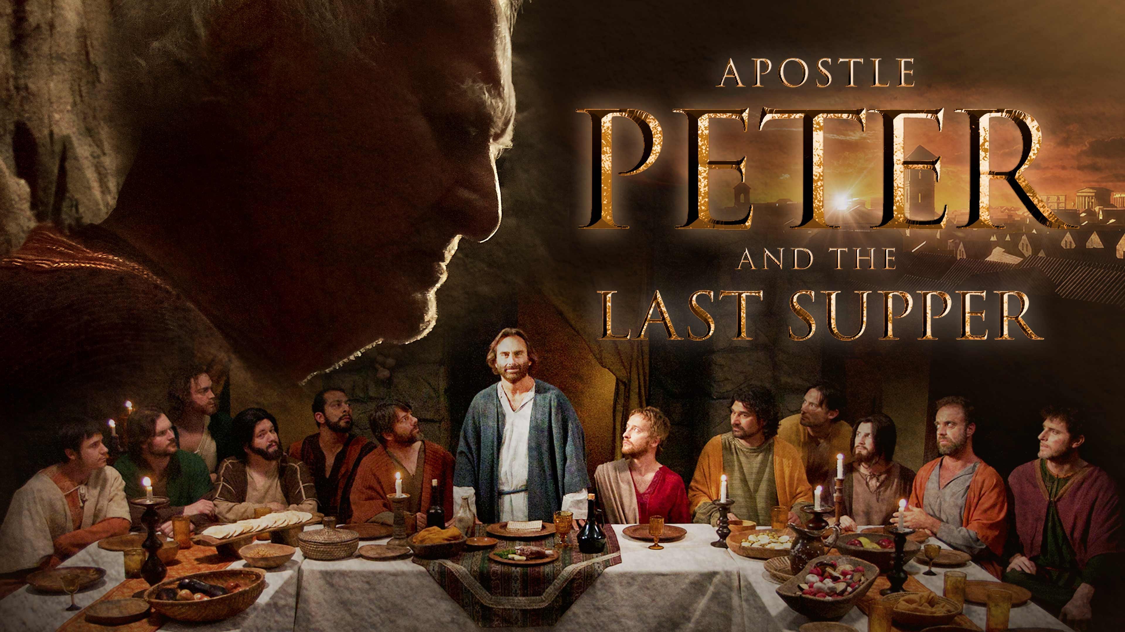 Watch Apostle Peter And The Last Supper Watch Apostle Peter and the Last Supper (2011) Full Movie Free Online